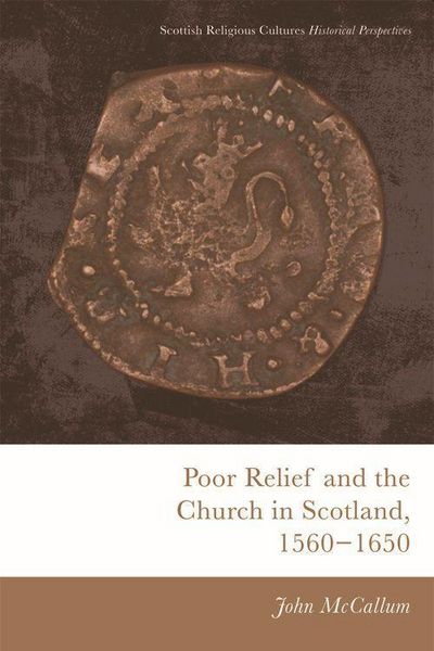 Produktbild: Poor Relief and the Church in Scotland, 1560-1650