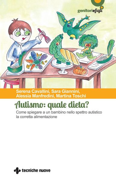 Produktbild: Autismo: quale dieta? Come spiegare a un bambino nello spettro autistico la corretta alimentazione