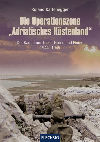 Produktbild: Die Operationszone "Adriatisches K&uuml;stenland"