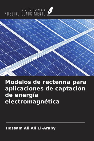 Produktbild: Modelos de rectenna para aplicaciones de captaci&oacute;n de energ&iacute;a electromagn&eacute;tica