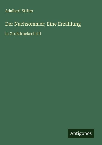 Produktbild: Der Nachsommer; Eine Erz&auml;hlung