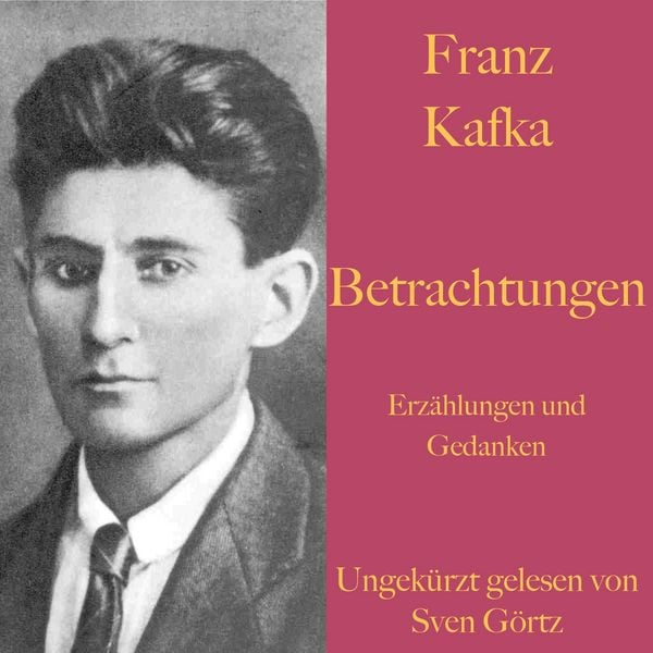 Produktbild: Franz Kafka: Betrachtungen. Erz&auml;hlungen und Gedanken.