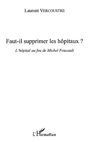 Produktbild: Faut-il supprimer les hOpitaux ? - l'hopital au feu de miche