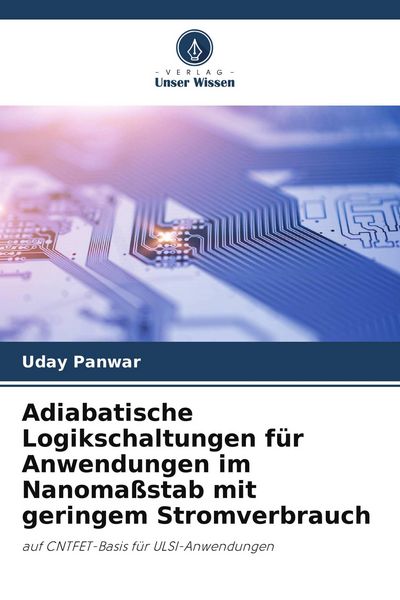 Produktbild: Adiabatische Logikschaltungen f&uuml;r Anwendungen im Nanoma&szlig;stab mit geringem Stromverbrauch