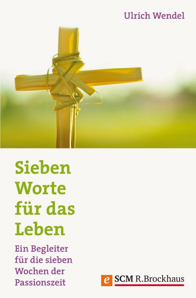 Produktbild: Sieben Worte f&uuml;r das Leben