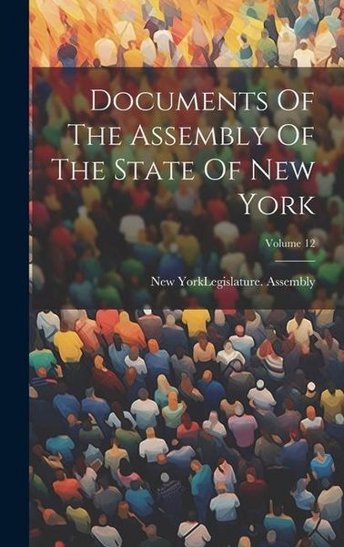 Produktbild: Documents Of The Assembly Of The State Of New York; Volume 12