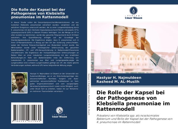 Die Rolle der Kapsel bei der Pathogenese von Klebsiella pneumoniae im Rattenmodell, Taschenbuch von Hastyar H. Najmuldeen , Rasheed M. AL-Muslih,
