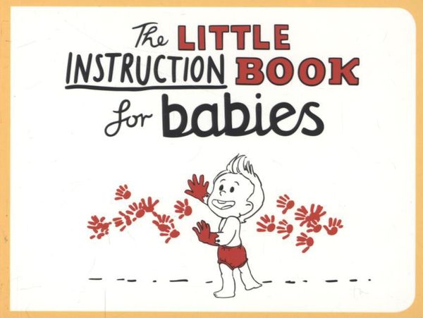 Produktbild: Freeman, K: The Little Instruction Book for Babies