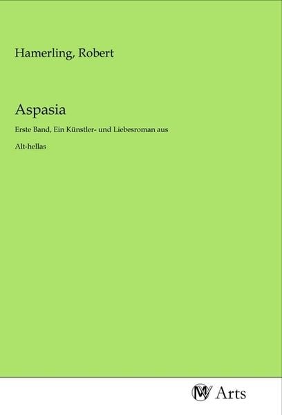 Aspasia, Taschenbuch von , MV-Arts, 9783968711768