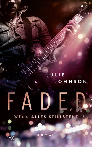 Faded - Wenn alles stillsteht, Taschenbuch von Julie Johnson, Lyx