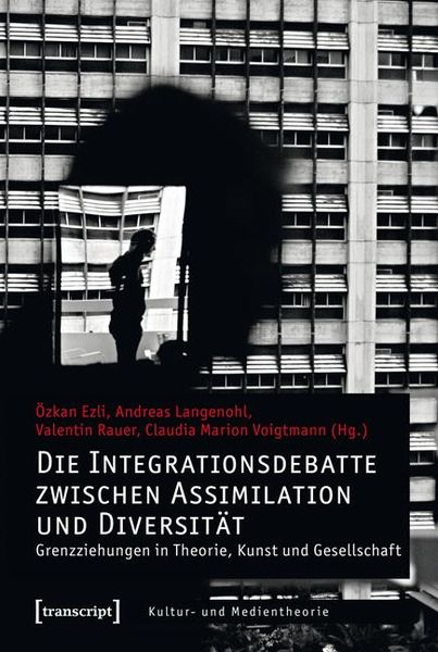 Produktbild: Die Integrationsdebatte zwischen Assimilation und Diversit&auml;t
