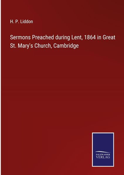 Produktbild: Sermons Preached during Lent, 1864 in Great St. Mary's Church, Cambridge