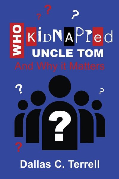 Produktbild: Who Kidnapped Uncle Tom And Why it Matters