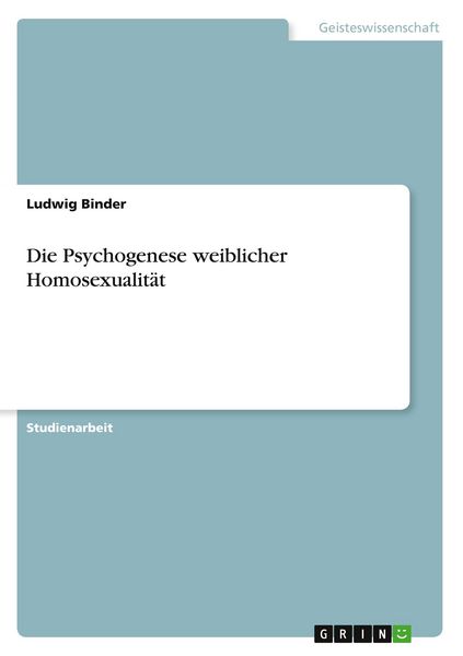 Produktbild: Die Psychogenese weiblicher Homosexualit&auml;t