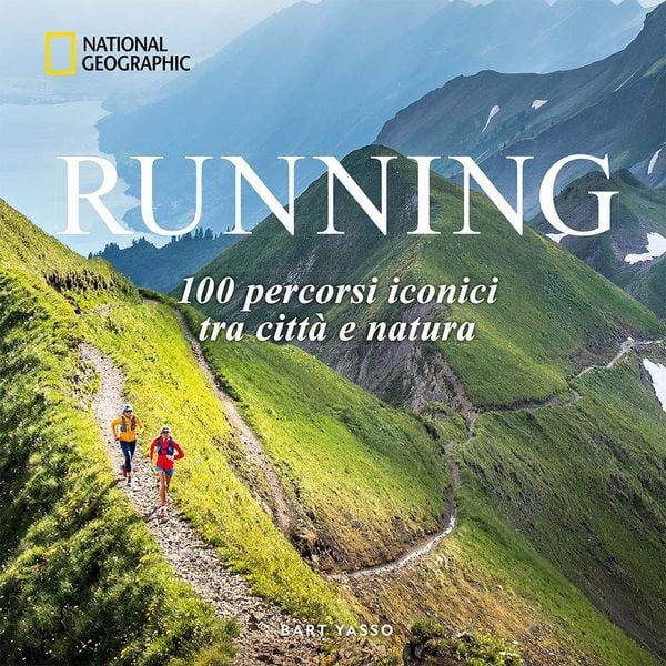 Produktbild: Running.&nbsp;100&nbsp;percorsi iconici tra citt&agrave; e natura