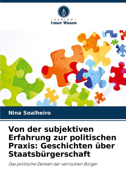 Produktbild: Von der subjektiven Erfahrung zur politischen Praxis: Geschichten &uuml;ber Staatsb&uuml;rgerschaft