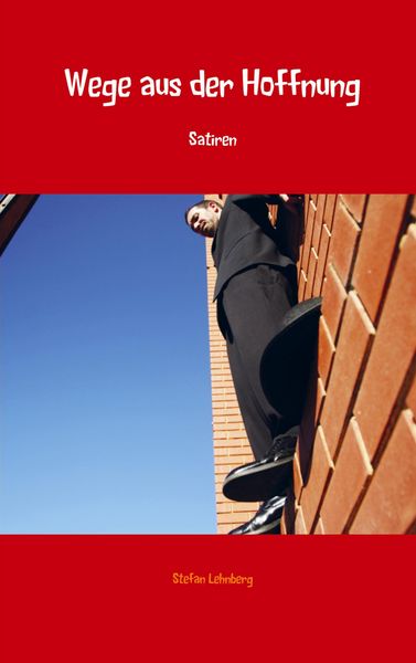 Wege aus der Hoffnung, Taschenbuch von Stefan Lehnberg, Bookmundo Direct, 9789463862684