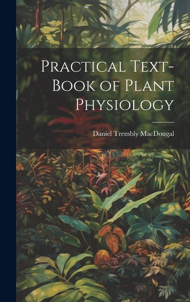 Produktbild: Practical Text-Book of Plant Physiology