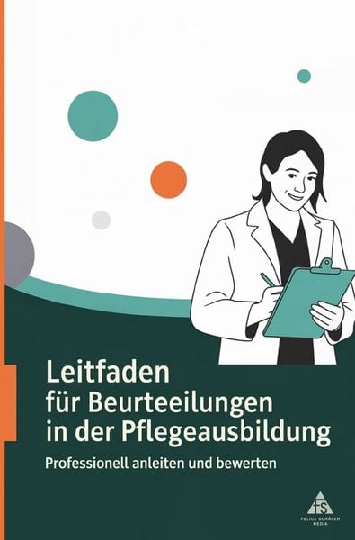 Produktbild: Leitfaden f&uuml;r Beurteilungen in der Pflegeausbildung