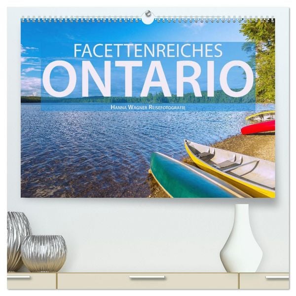 Produktbild: Facettenreiches Ontario (hochwertiger Premium Wandkalender 2026 DIN A2 quer), Kunstdruck in Hochglanz