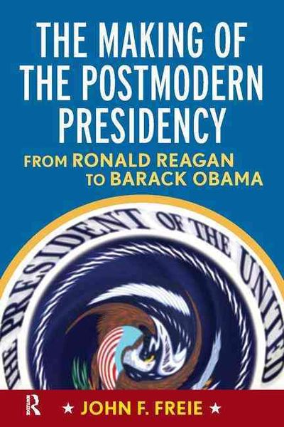 Produktbild: Freie, J: Making of the Postmodern Presidency
