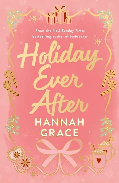 Holiday Ever After (Deluxe), Gebundene Ausgabe von Hannah Grace, Constable & Robinson, 978-0-349-44716-2