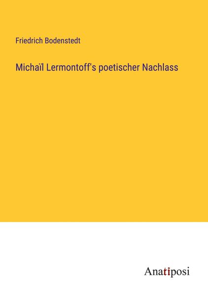Produktbild: Micha&iuml;l Lermontoff's poetischer Nachlass