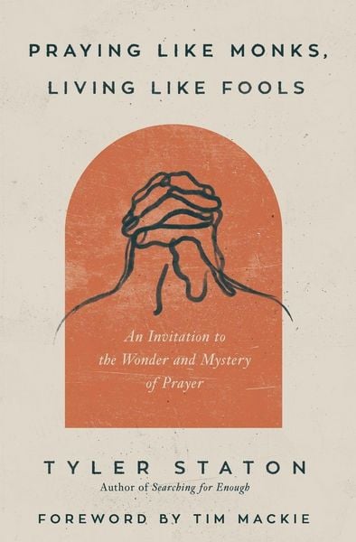 Produktbild: Praying Like Monks, Living Like Fools