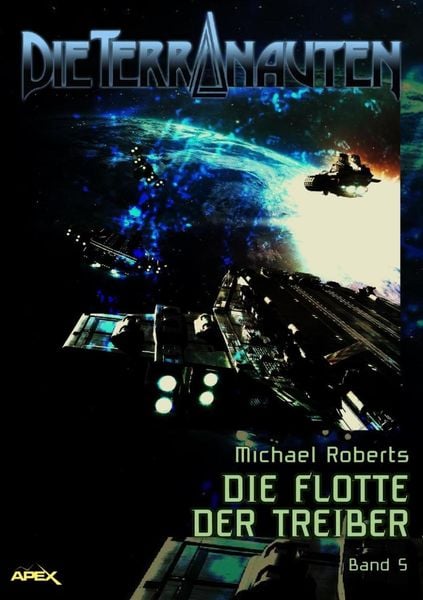 Produktbild: Die Terranauten, Band 5: die Flotte der Treiber