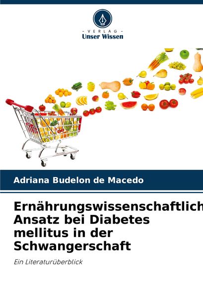Produktbild: Ern&auml;hrungswissenschaftlicher Ansatz bei Diabetes mellitus in der Schwangerschaft