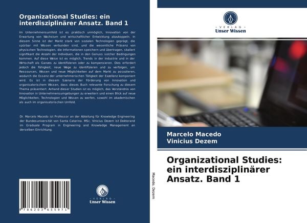 Organizational Studies: ein interdisziplinärer Ansatz. Band 1, Taschenbuch von Marcelo Macedo , Vinicius Dezem, Verlag Unser Wissen, 9786203655971