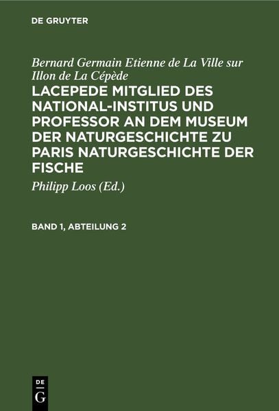 Produktbild: Lacepede, Mitglied des National-Institus und Professor an dem Museum der Naturgeschichte zu Paris, Naturgeschichte der Fische. Band 1, Abteilung 2