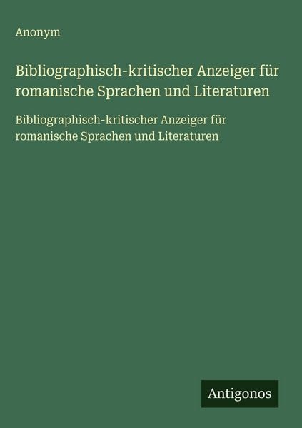 Produktbild: Bibliographisch-kritischer Anzeiger f&uuml;r romanische Sprachen und Literaturen