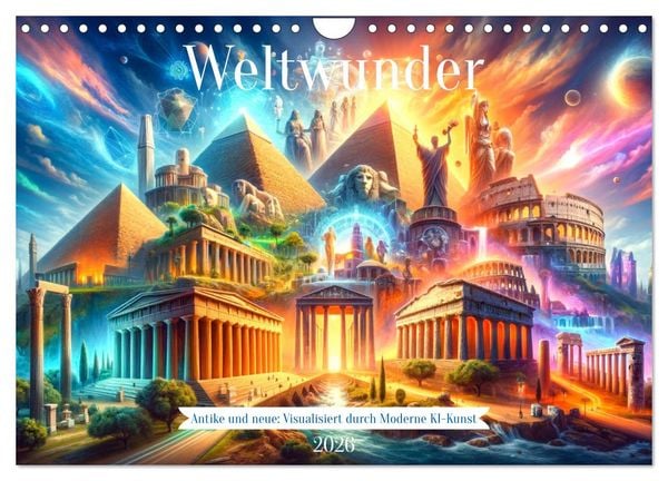 Produktbild: Weltwunder: Antike und neue: Visualisiert durch Moderne KI-Kunst (Wandkalender 2026 DIN A4 quer), CALVENDO Monatskalender