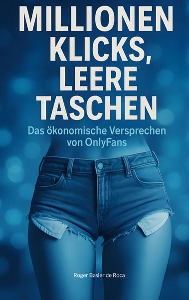 Millionen Klicks, leere Taschen, Taschenbuch von Roger Basler de Roca, BoD – Books on Demand, 978-3-8192-0921-5