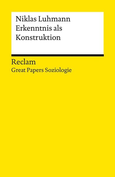 Erkenntnis als Konstruktion, Taschenbuch von Niklas Luhmann, Reclam, Philipp, 9783150143346