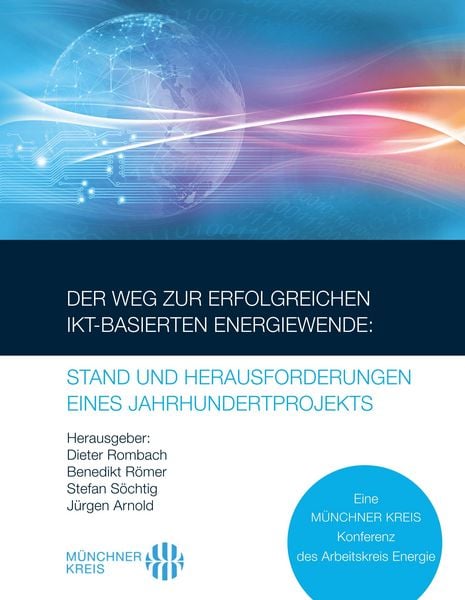 Produktbild: Der Weg zur erfolgreichen IKT-basierten Energiewende: Stand und Herausforderungen eines Jahrhundertprojekts