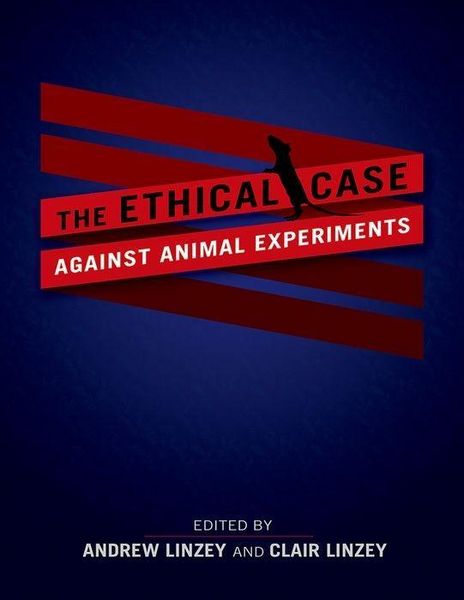Produktbild: Ethical Case against Animal Experiments