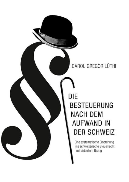 Produktbild: Die Besteuerung nach dem Aufwand in der Schweiz