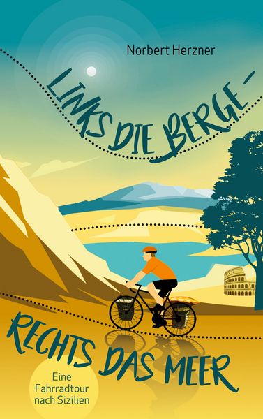 Links die Berge - Rechts das Meer, Taschenbuch von Norbert Herzner, BoD – Books on Demand, 9783754314630