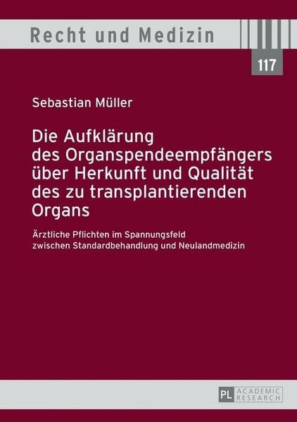 Produktbild: Die Aufkl&auml;rung des Organspendeempf&auml;ngers &uuml;ber Herkunft und Qualit&auml;t des zu transplantierenden Organs