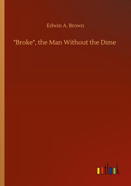 Produktbild: "Broke", the Man Without the Dime
