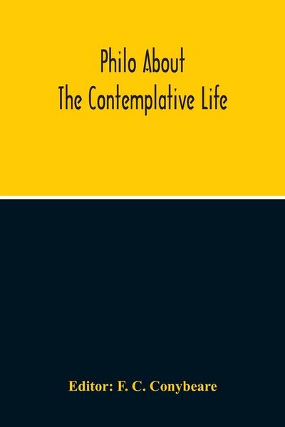 Produktbild: About The Contemplative Life Or The Fourth Book Of The Treatise Concerning Virtues