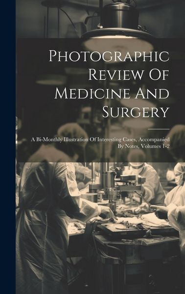 Produktbild: Photographic Review Of Medicine And Surgery