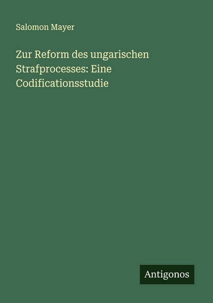 Produktbild: Zur Reform des ungarischen Strafprocesses: Eine Codificationsstudie