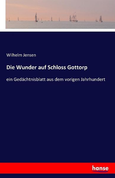 Die Wunder auf Schloss Gottorp, Taschenbuch von Wilhelm Jensen, Hansebooks, 9783741110573