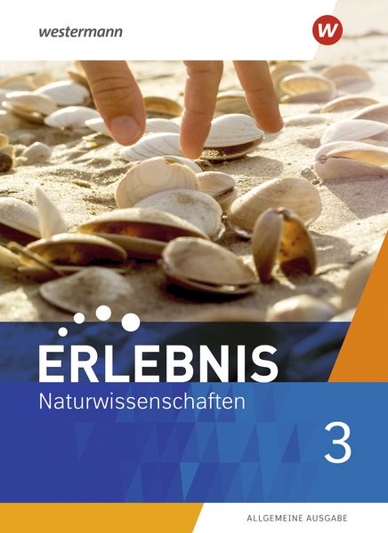 Erlebnis Naturwissenschaften - Allgemeine Ausgabe 2019, Gebundene Ausgabe von , Westermann Schulbuchverlag, 978-3-14-117155-6