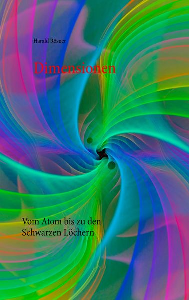 Dimensionen, Taschenbuch von Harald Rösner, BoD – Books on Demand, 9783842351899