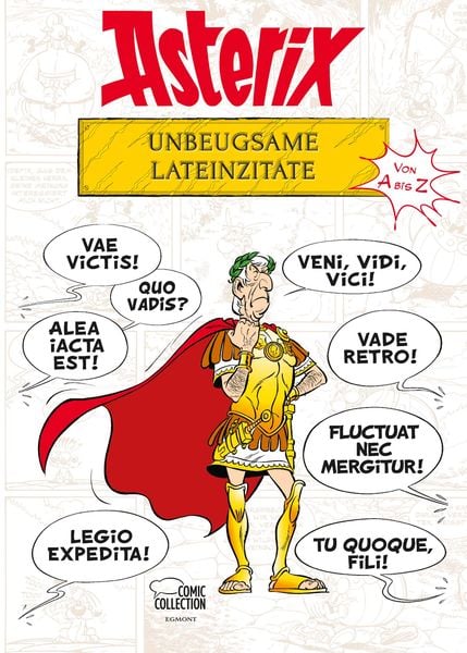 Asterix - Unbeugsame Lateinzitate von A bis Z, Taschenbuch von René Goscinny , Albert Uderzo , Bernard-Pierre Molin, Egmont Comic Collection,