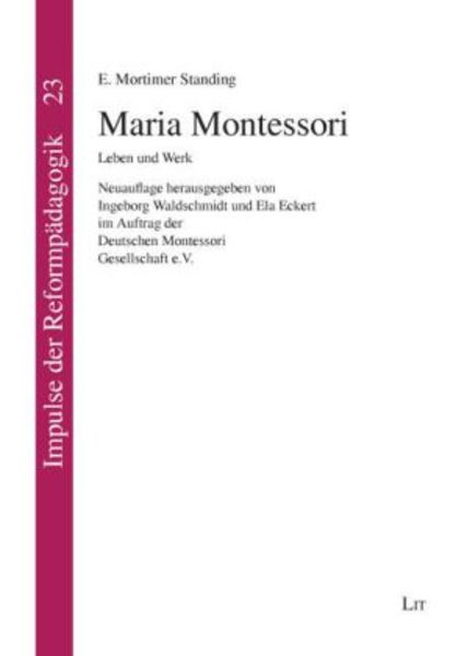 Maria Montessori, Taschenbuch von E. Mortimer Standing, Lit Verlag, 978-3-8258-1622-3